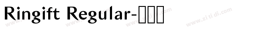 Ringift Regular字体转换 Ringift Regular字体转换